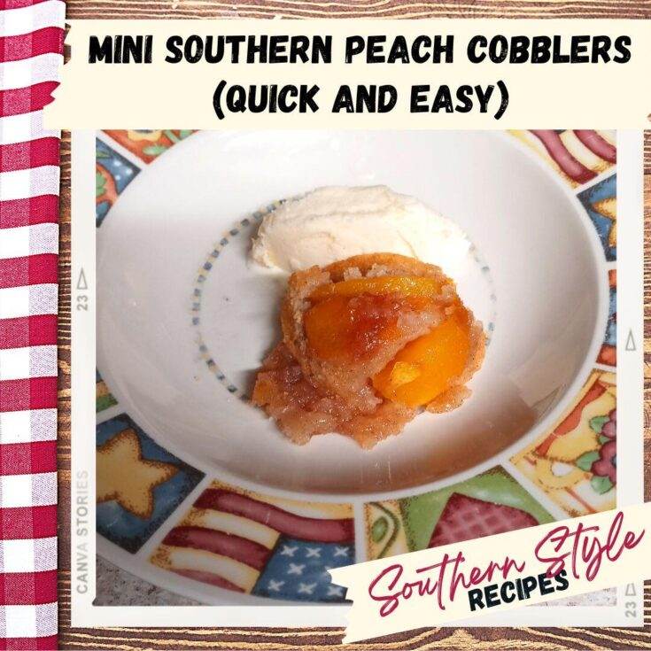 Mini Southern Peach Cobblers (Quick and Easy)