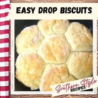 Southern Style Easy Drop Biscuits