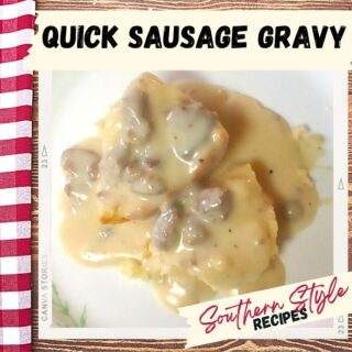 Southern Style Quick Sausage Gravy