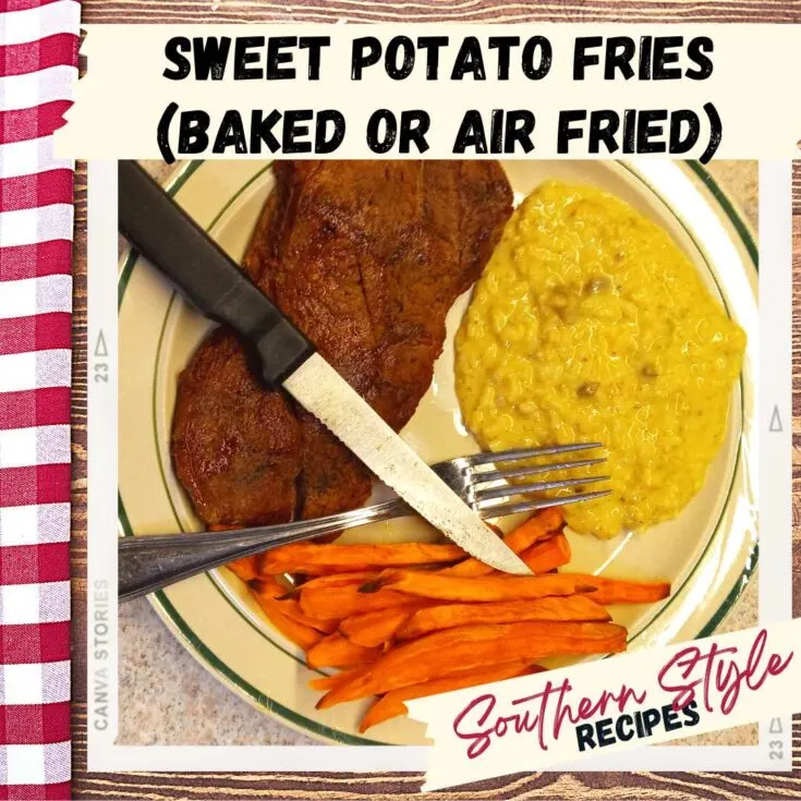 Sweet Potato Fries (Baked or Fried)